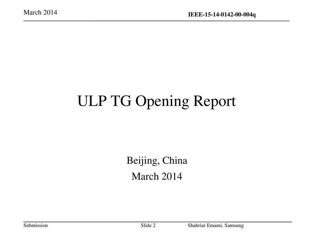 ULP TG Opening Report Beijing, China March 2014 March 2014