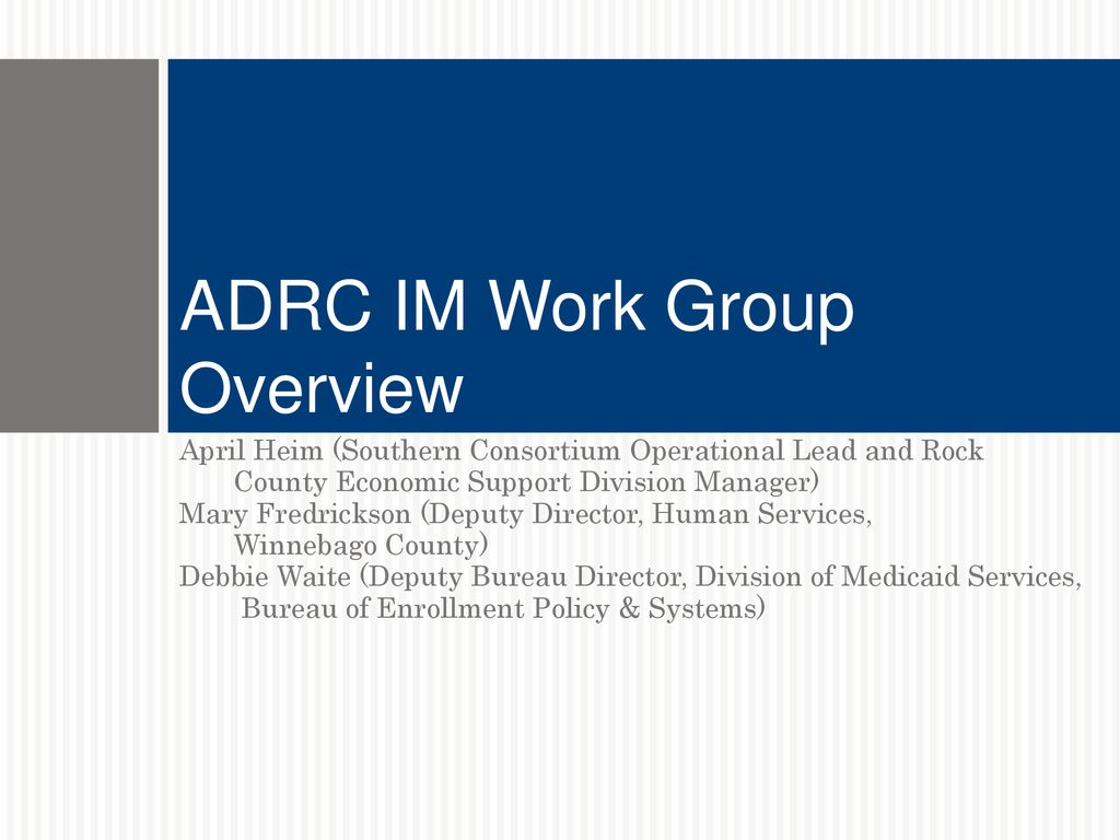 ADRC IM Work Group Overview