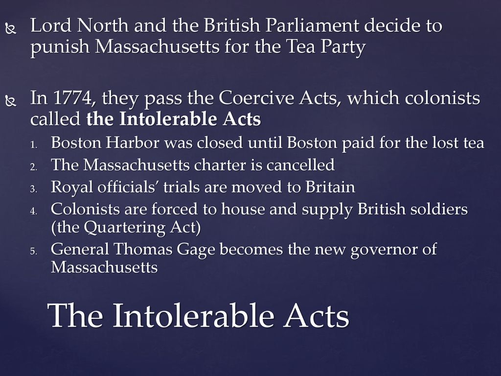 Lord North and the British Parliament decide to punish Massachusetts for the Tea Party