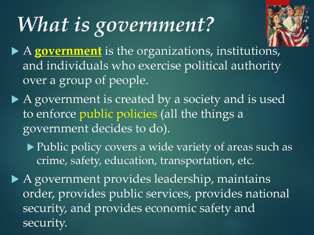 What is government A government is the organizations, institutions, and individuals who exercise political authority over a group of people.