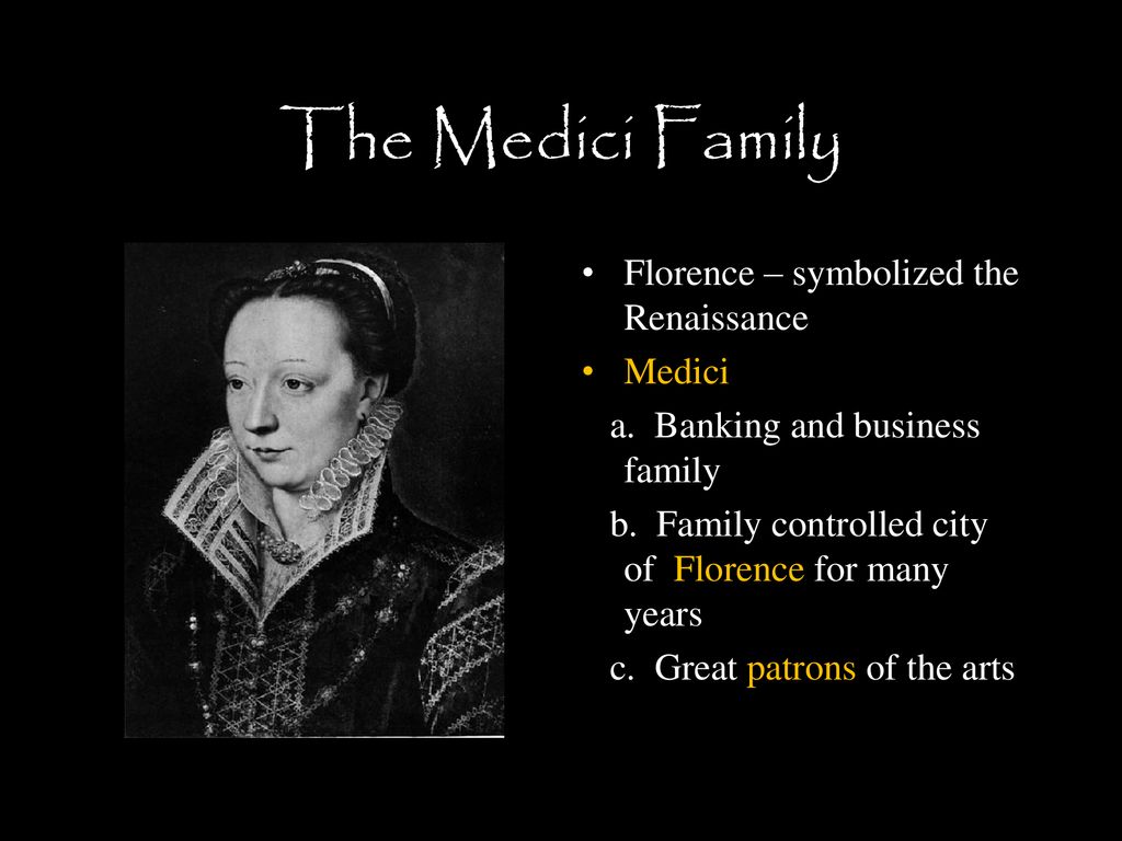 The Medici Family Florence – symbolized the Renaissance Medici