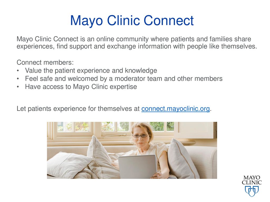 Mayo clinic connect mayo clinic connect is an online community where
