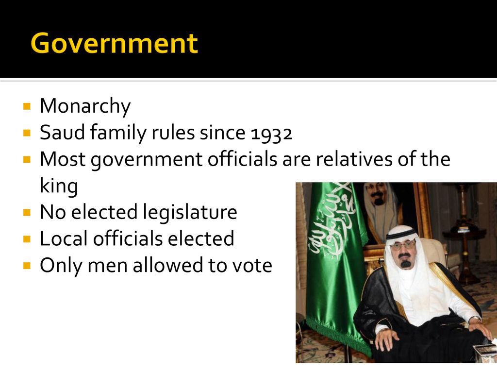 Government Monarchy Saud family rules since 1932