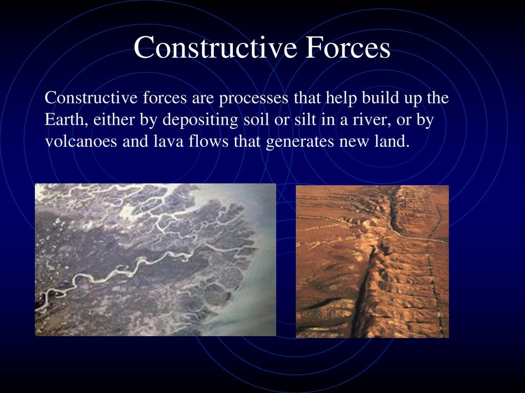 What Are Three Examples Of Constructive Forces