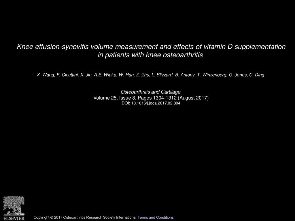 Knee Effusion Synovitis Volume Measurement And Effects Of Vitamin D Supplementation In Patients With Knee Osteoarthritis X Wang F Cicuttini X Jin Ppt Download