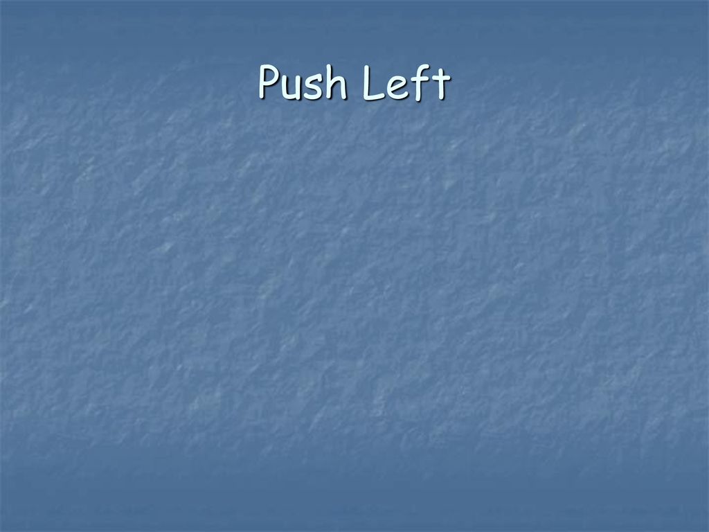 Push Left