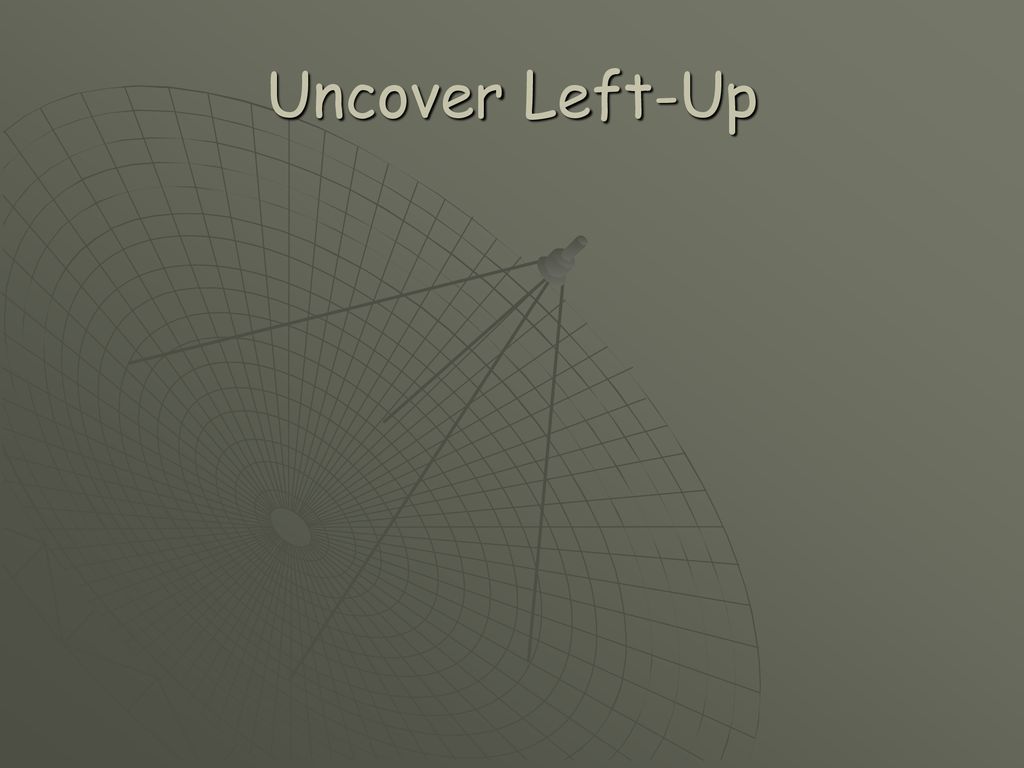 Uncover Left-Up