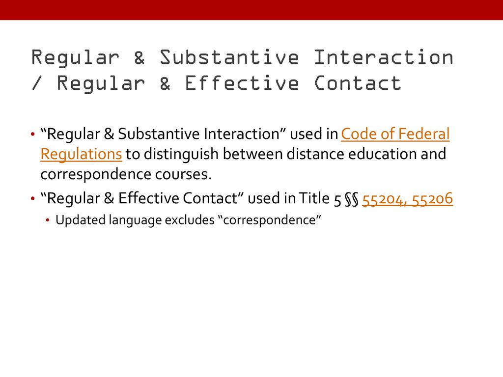 Regular & Substantive Interaction / Regular & Effective Contact
