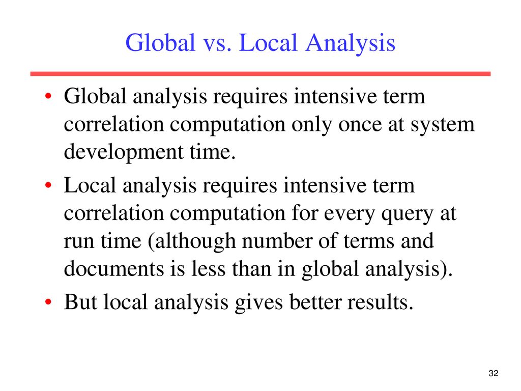 Global vs. Local Analysis
