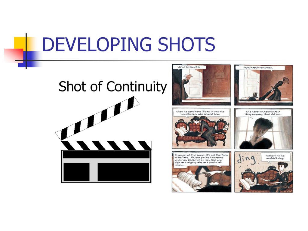 DEVELOPING SHOTS Shot of Continuity