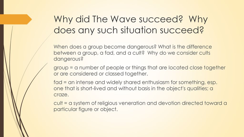 Why did The Wave succeed Why does any such situation succeed
