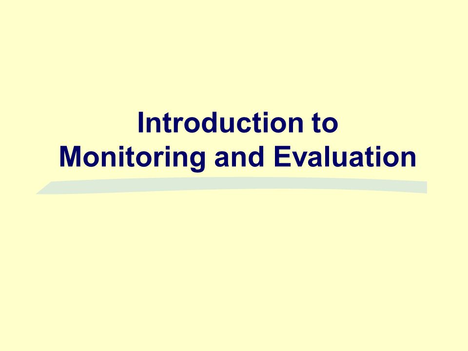 Introduction to Monitoring and Evaluation