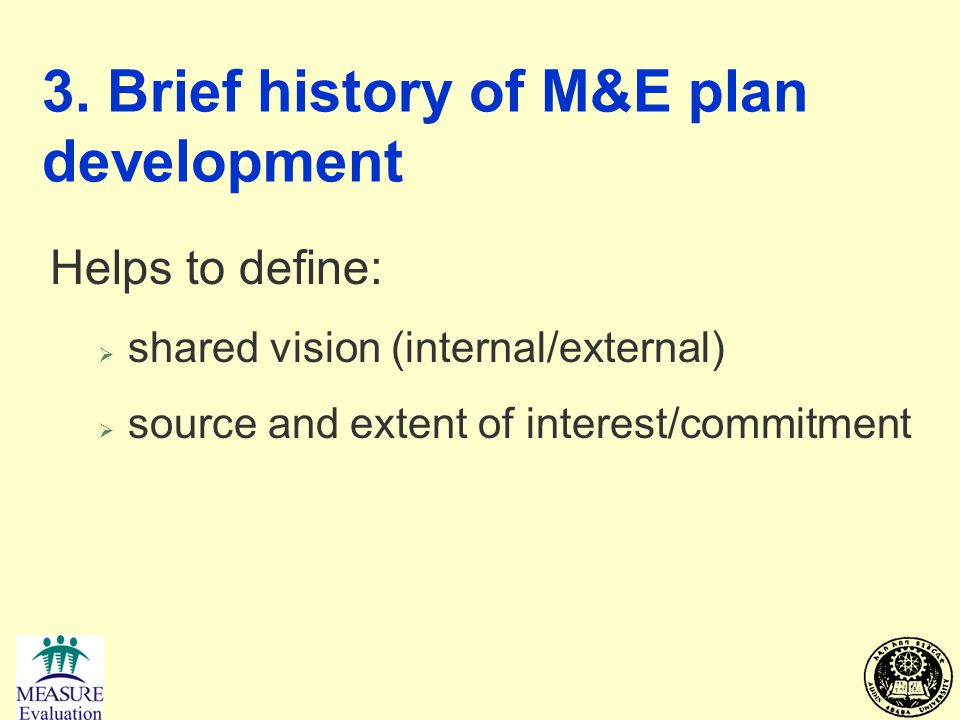 3. Brief history of M&E plan development