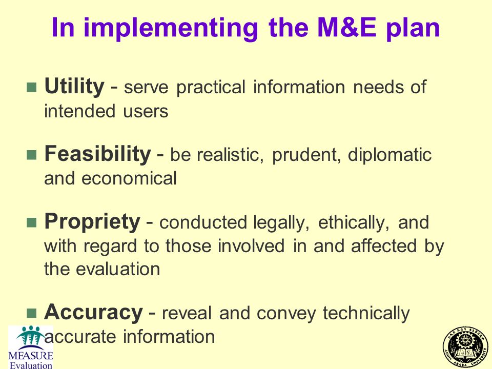 In implementing the M&E plan