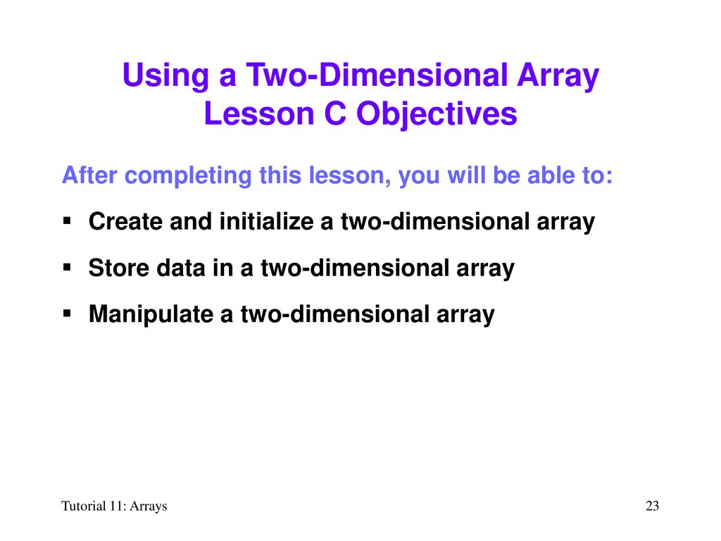Tutorial 11 Arrays Tutorial 11: Arrays. - ppt download