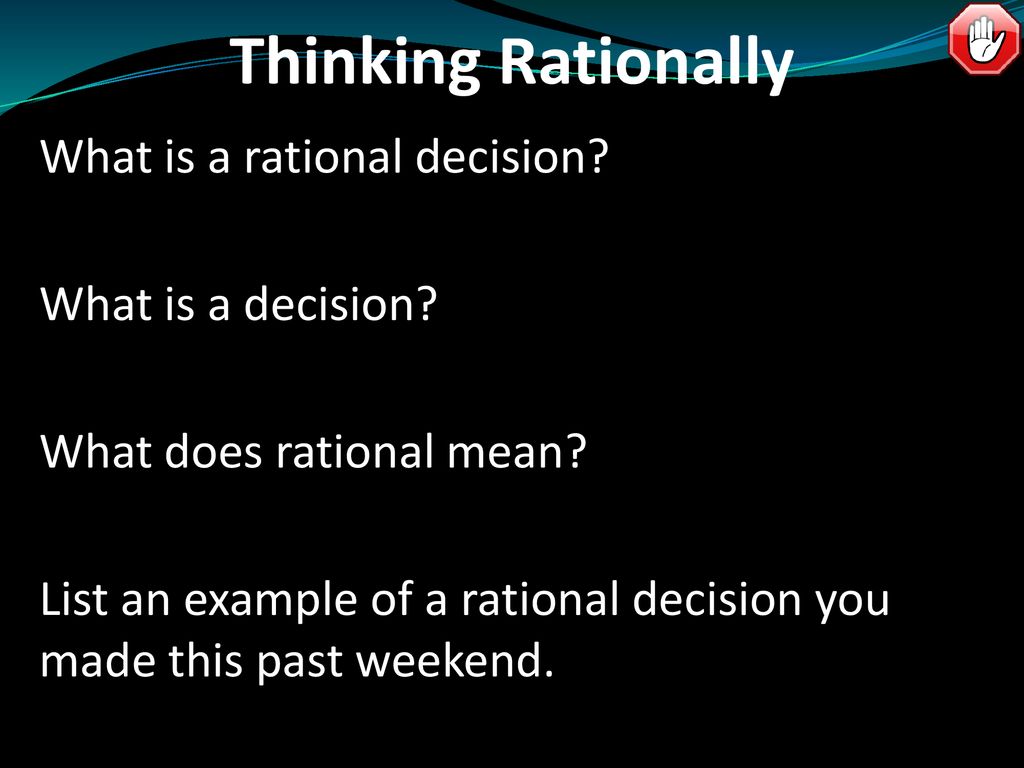 Thinking Rationally What is a rational decision What is a decision
