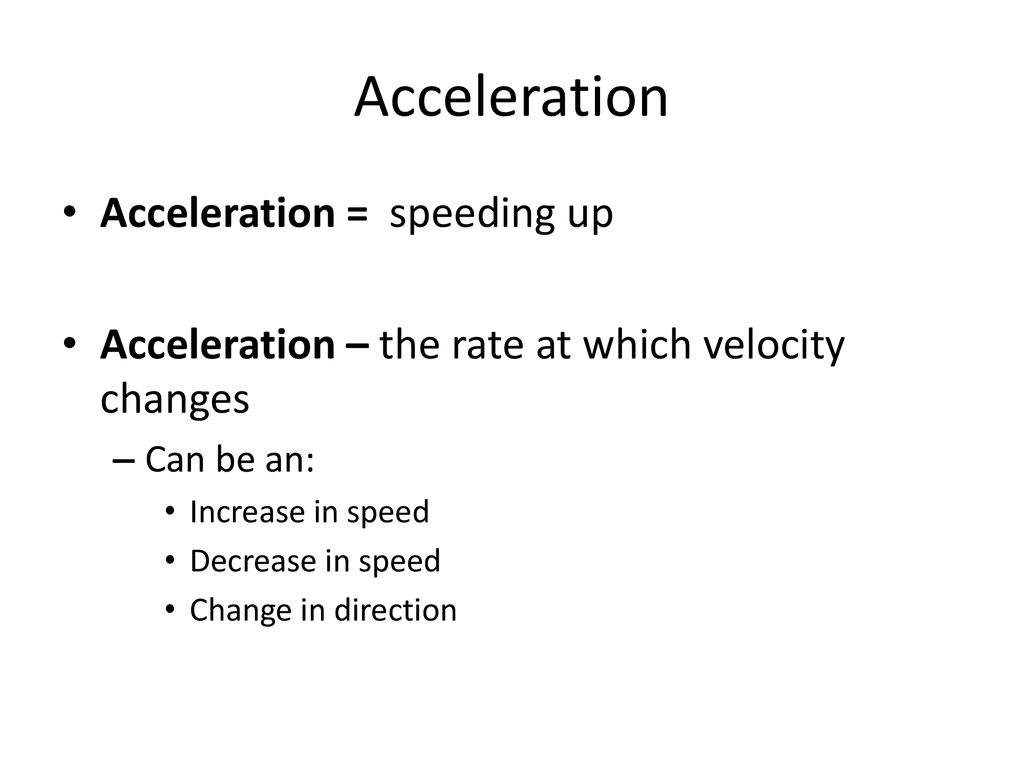 Acceleration Measuring motion By Vinesh Vora Andrew Jaisingh. - ppt ...