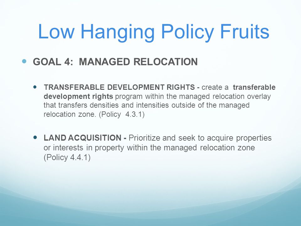 Low Hanging Policy Fruits