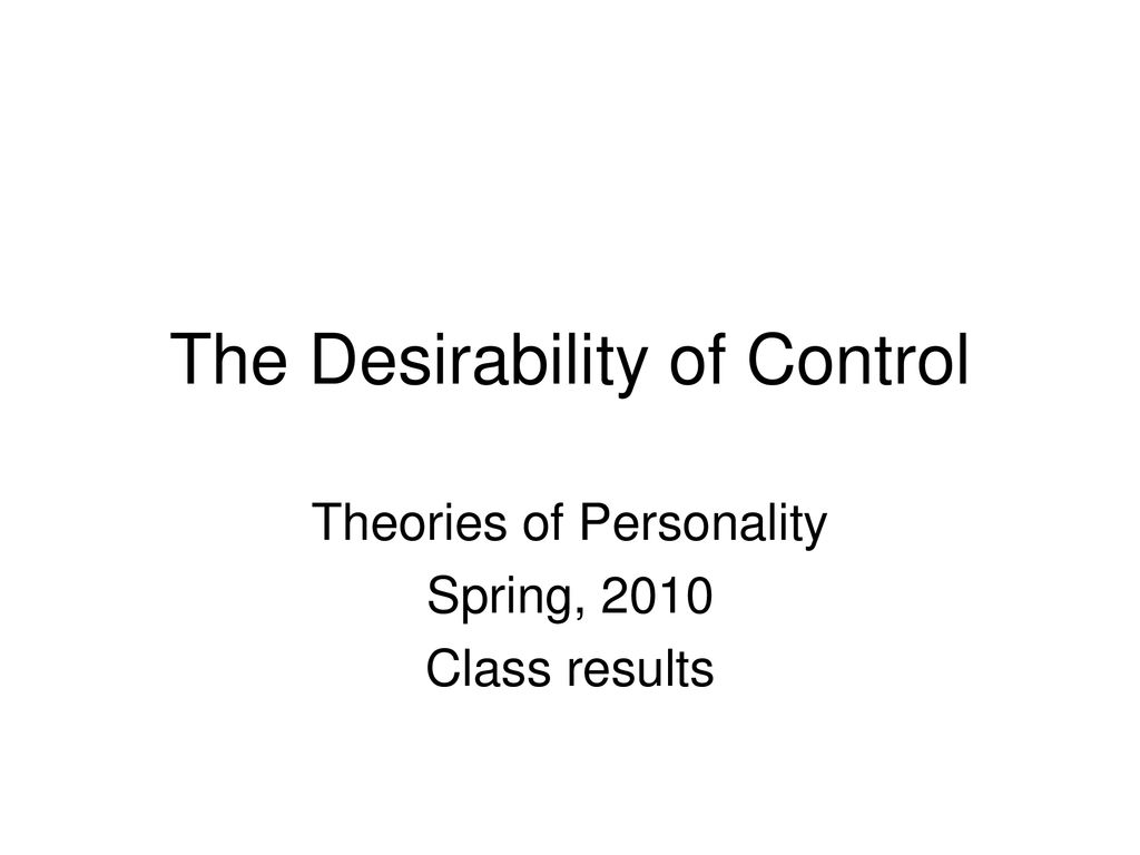 The Desirability of Control