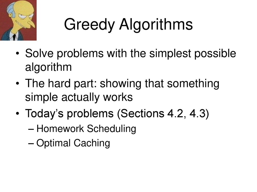Greedy Algorithms: Homework Scheduling and Optimal Caching - ppt download