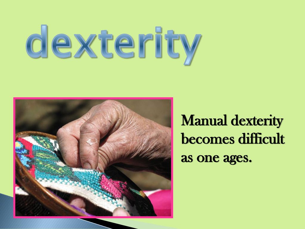 dexterity noun definition skillful or adroit in the use ppt download