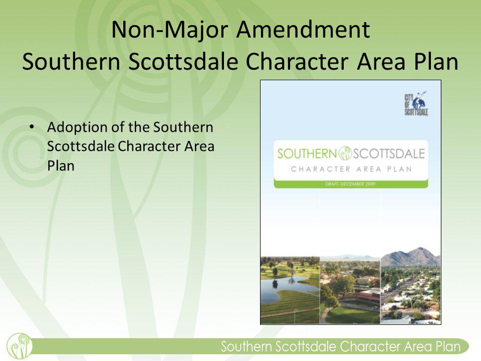 Non-Major Amendment Southern Scottsdale Character Area Plan