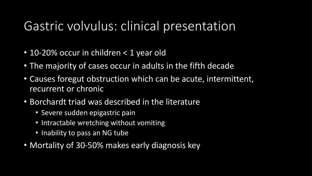 Gastric volvulus: clinical presentation