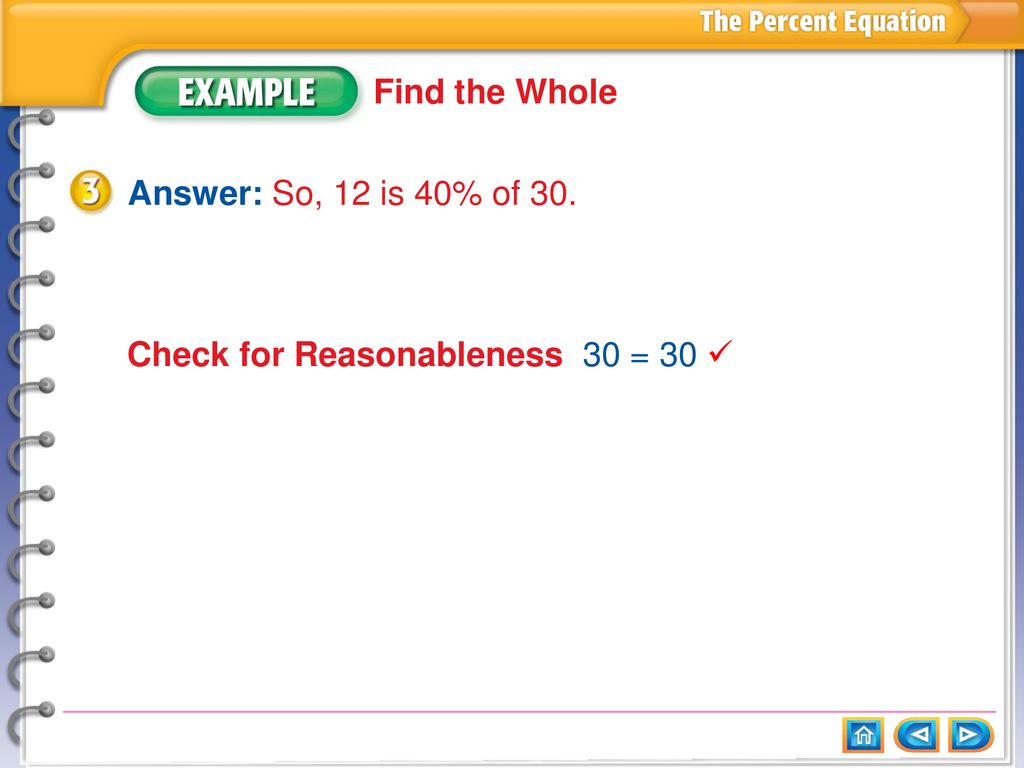 Check for Reasonableness 30 = 30 
