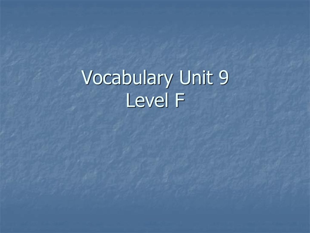 vocabulary unit 9 level f