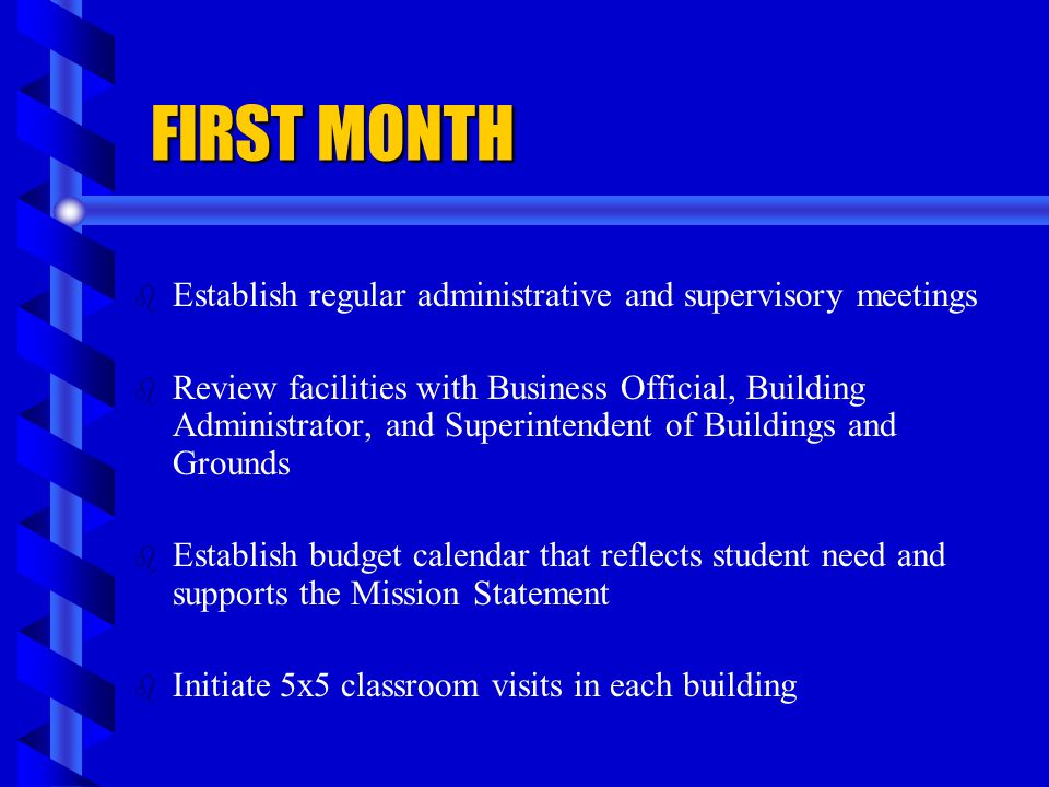 FIRST MONTH Establish regular administrative and supervisory meetings