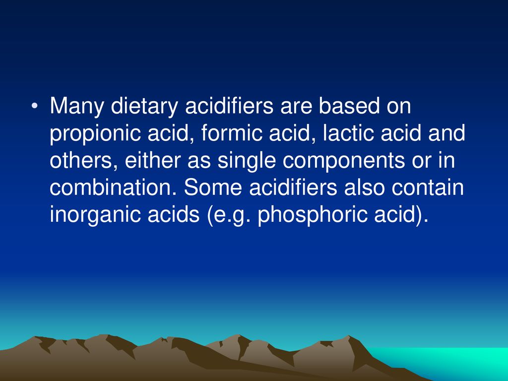 Acidifiers Acidifiers, such as organic acids or their salts, are used to  prevent microbial degradation of raw materials or finished feeds,  especially under. - ppt download