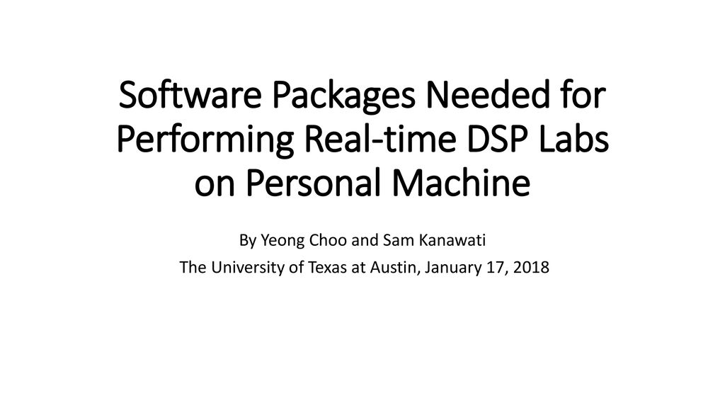 Software Packages Needed for Performing Real-time DSP Labs on Personal Machine