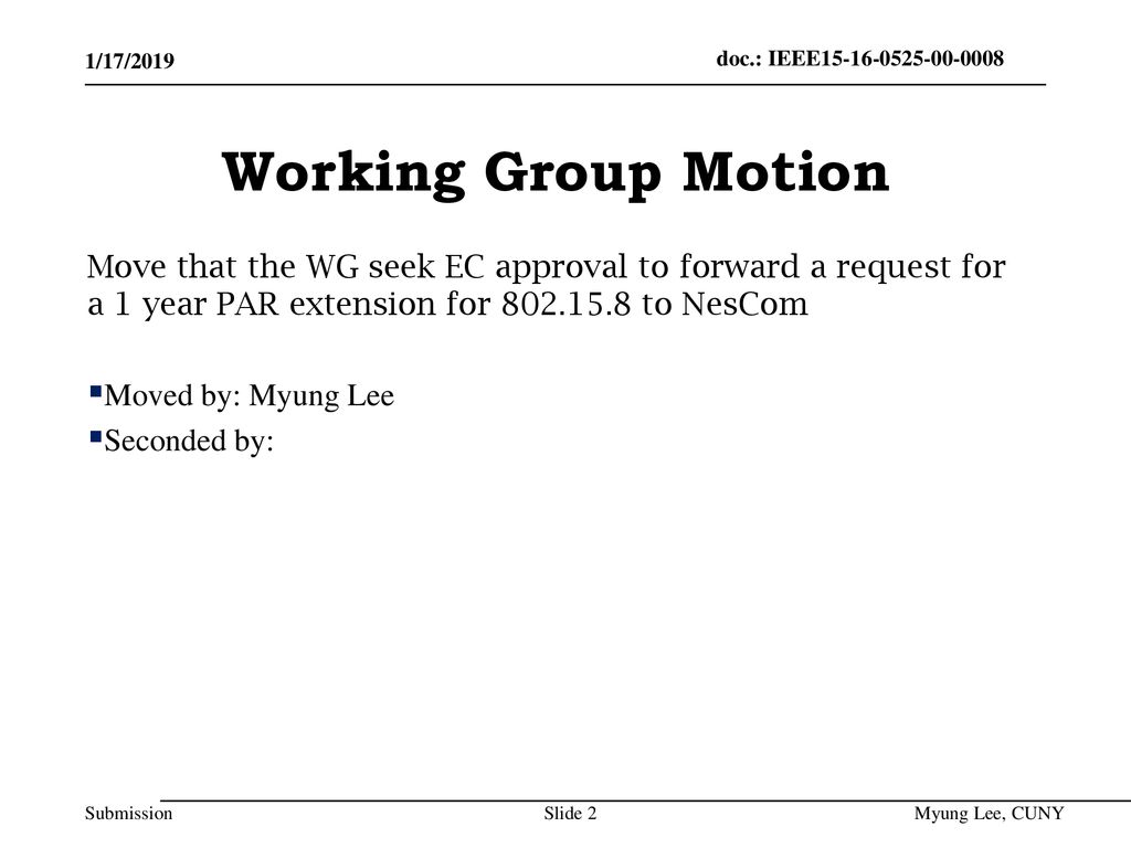 July 2014 doc.: IEEE /17/2019. Working Group Motion.