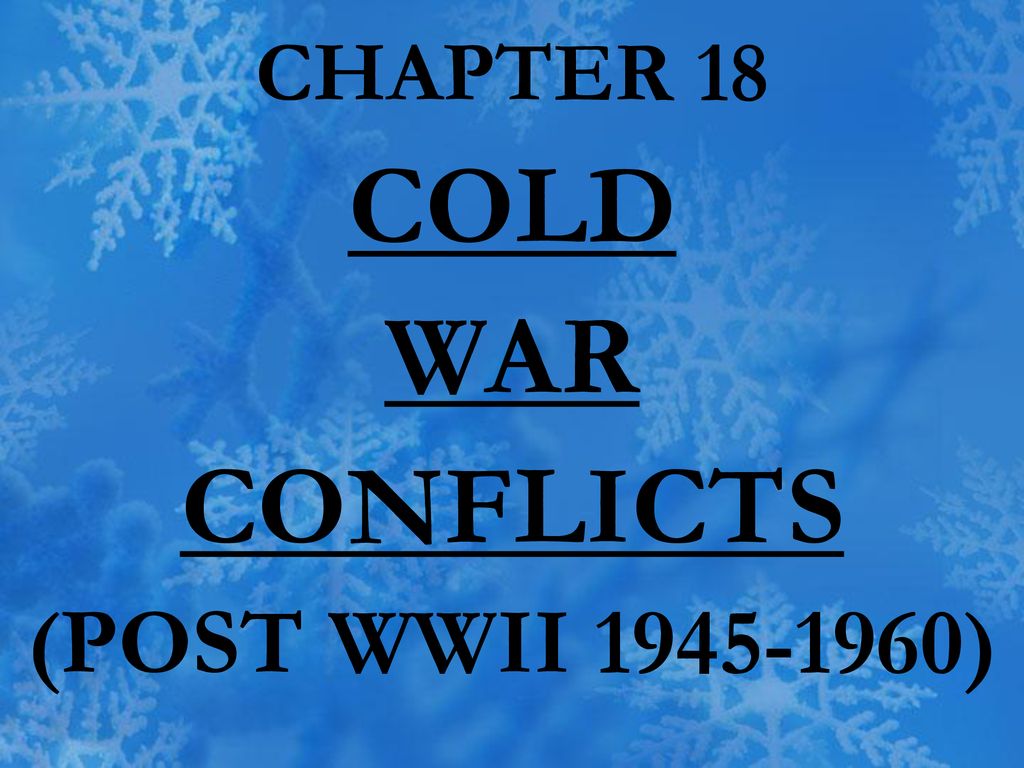 COLD WAR CONFLICTS (POST WWII ) - ppt download