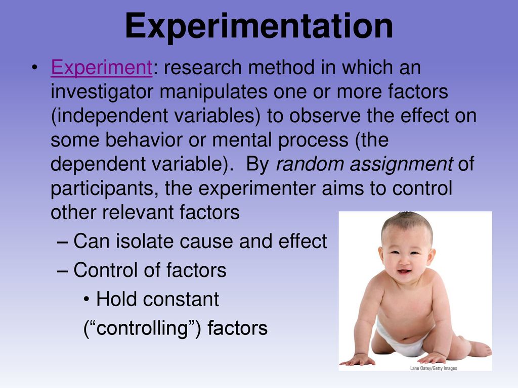 a research method in which an investigator manipulates factors