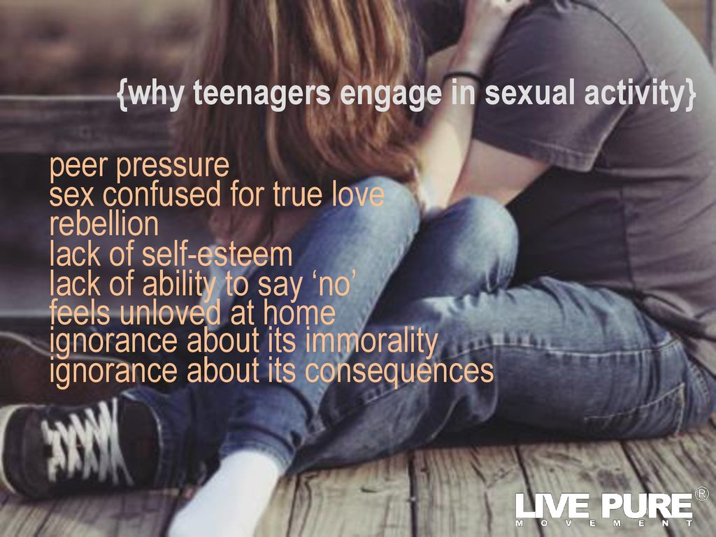 {why teenagers engage in sexual activity}