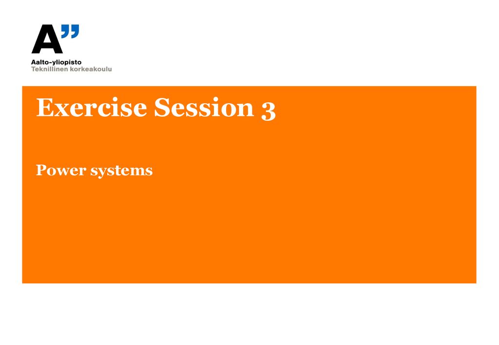 Exercise Session 3 Power systems