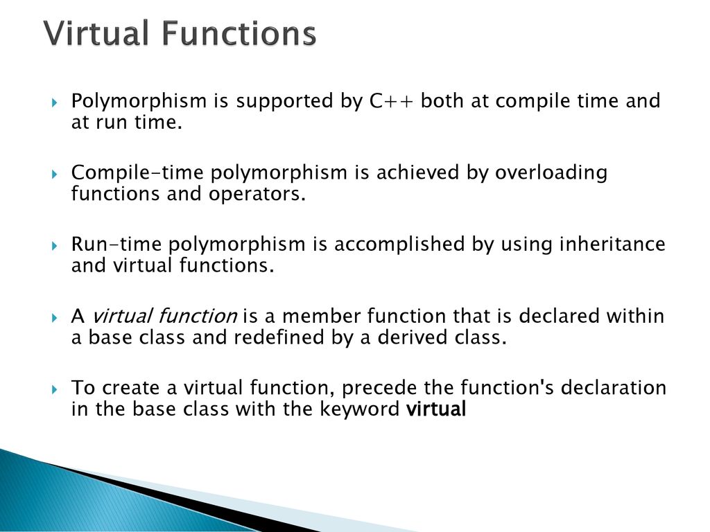 Virtual Functions Polymorphism Is Supported By C Both At Compile