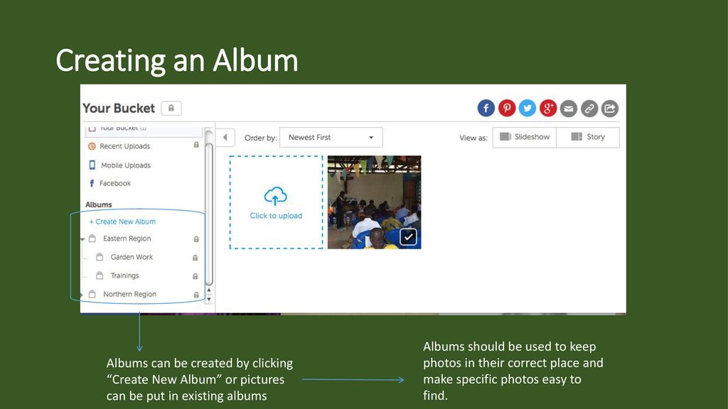 Creating an Album Albums should be used to keep photos in their correct place and make specific photos easy to find.
