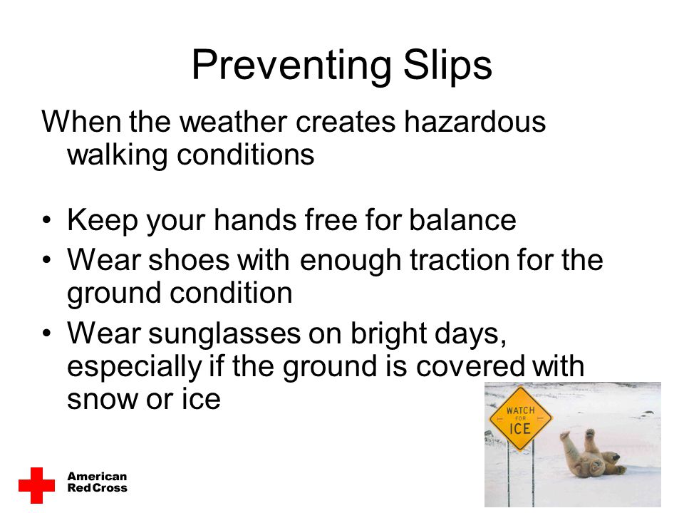 Preventing Slips When the weather creates hazardous walking conditions