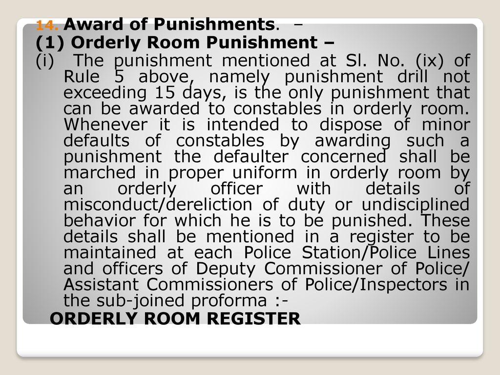 Award of Punishments. – (1) Orderly Room Punishment –