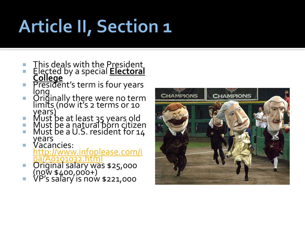 Article II, Section 1 This deals with the President