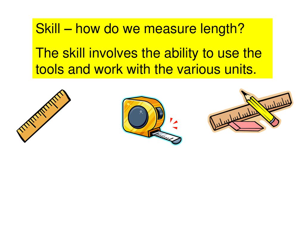 Skill – how do we measure length