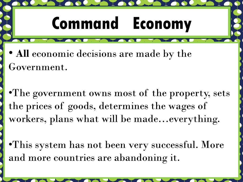 who makes all the decisions in a command economy