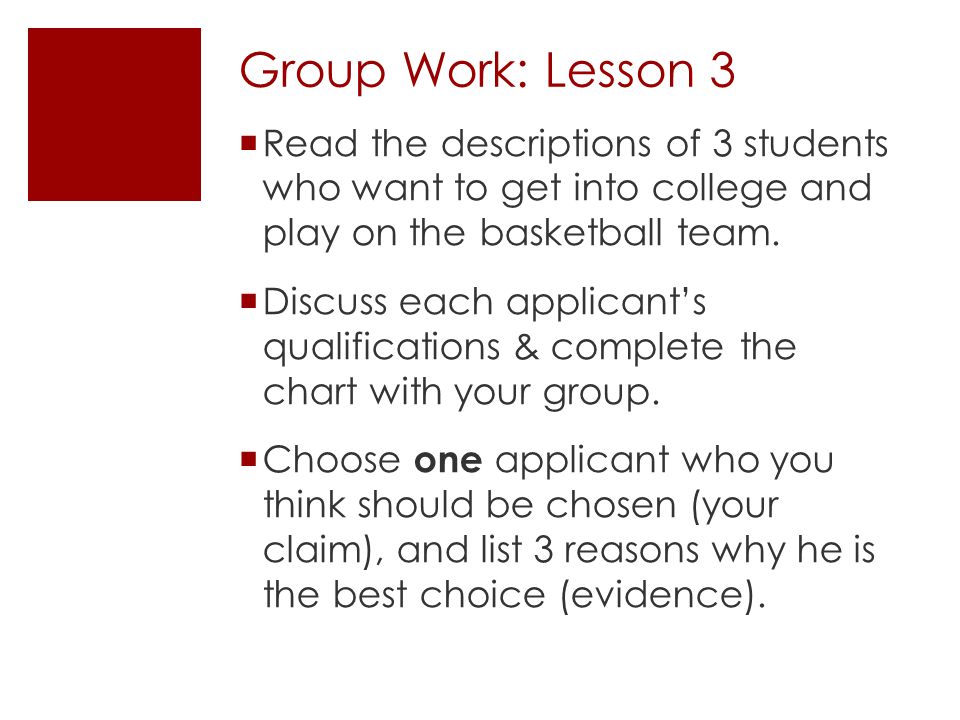 Group Work: Lesson 3 Read the descriptions of 3 students who want to get into college and play on the basketball team.