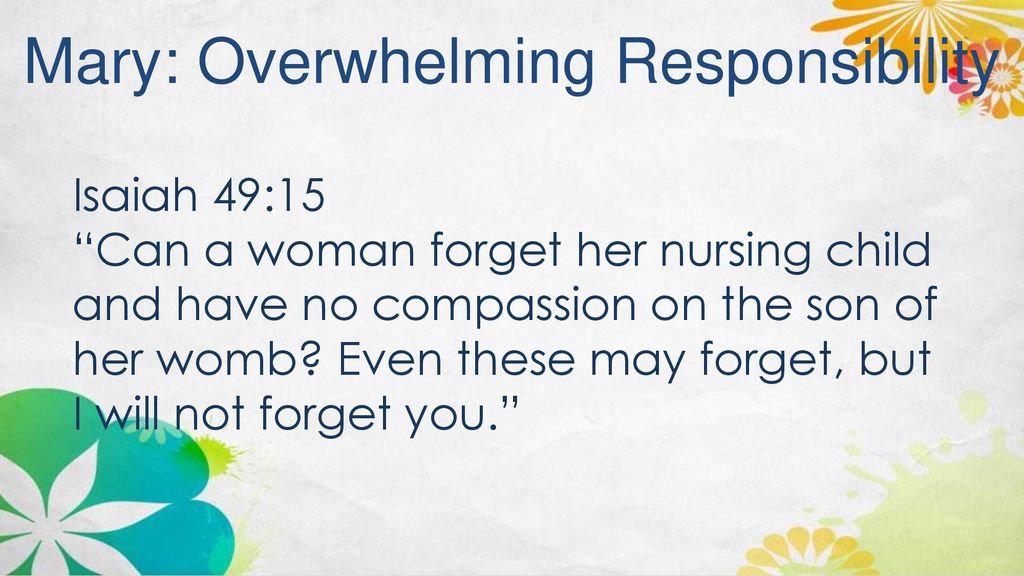Mary: Overwhelming Responsibility