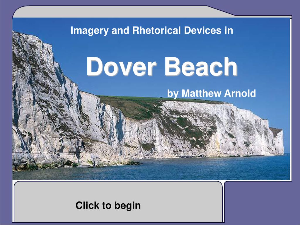 Dover Beach Imagery And Rhetorical Devices In By Matthew Arnold