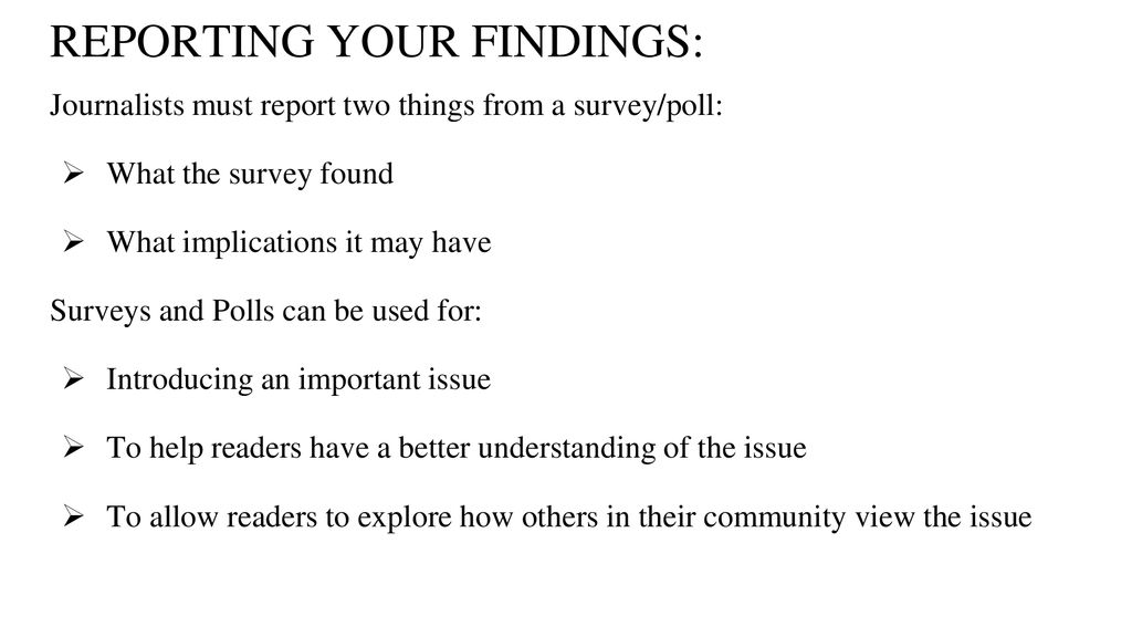 REPORTING YOUR FINDINGS: