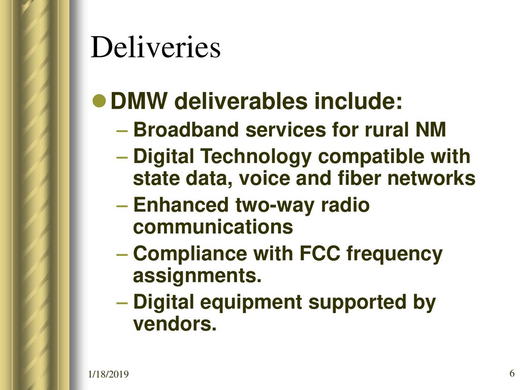 Deliveries DMW deliverables include: Broadband services for rural NM