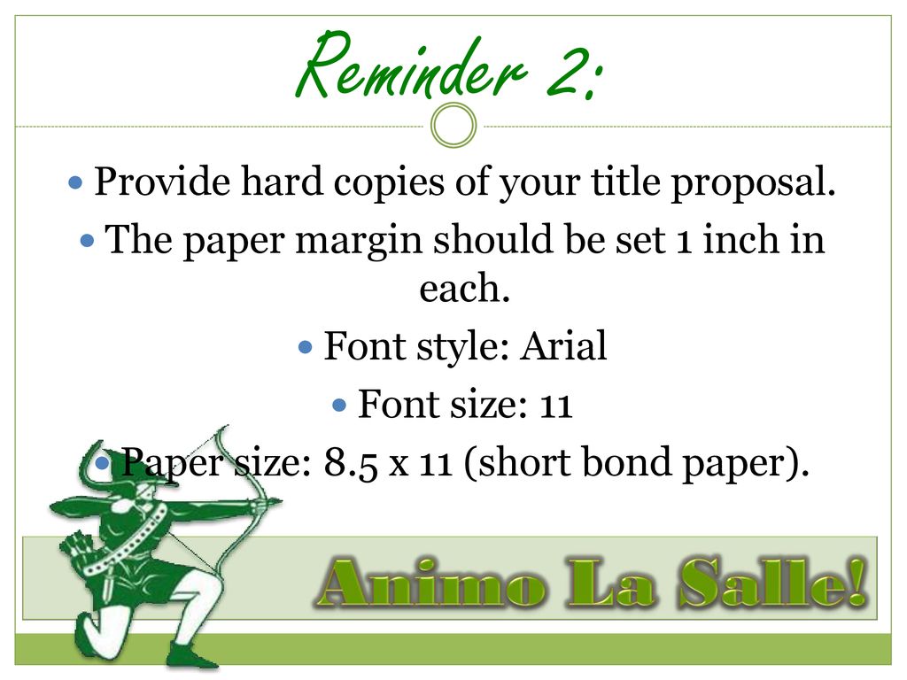 Reminder 2: Provide hard copies of your title proposal.